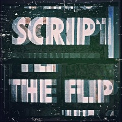 Script the Flip