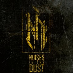Noises in the dust