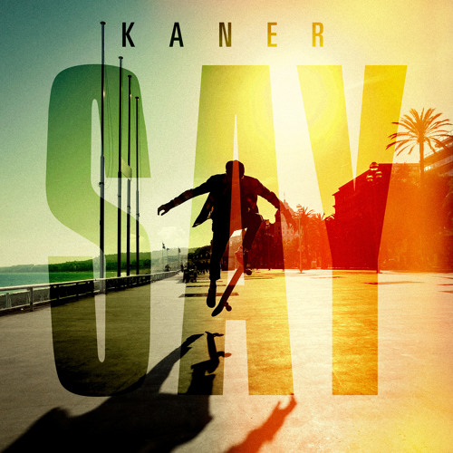 Kaner - Say (Snippet)