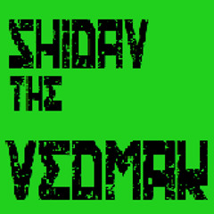 Shidav The Vedmak