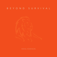 Beyond Survival