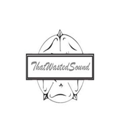 That Wasted Sound