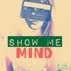 Show Me Mind