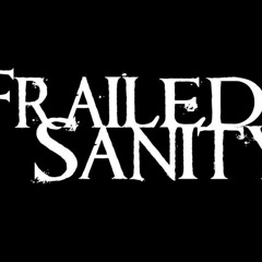 Frailed Sanity