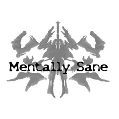 Mentally Sane