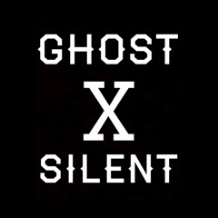 GHOSTxSILENT