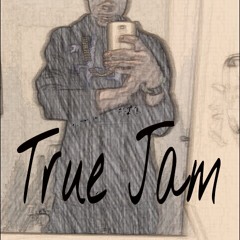 True Jam (Official)