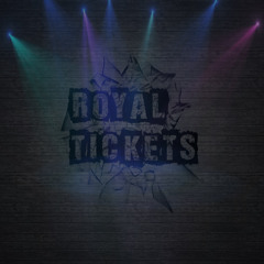 Royal Tickets
