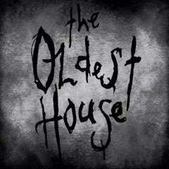 The Oldest House