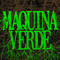 Maquina Verde