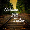 Autumn Fell Faster