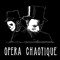 OperaChaotique