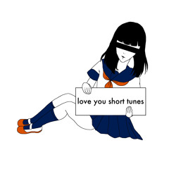 love you short tunes