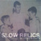 Slow Relics