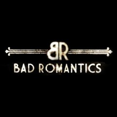 Bad Romantics