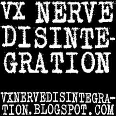 VX NERVE DISINTEGRATION