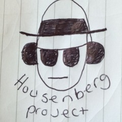 The Housenberg Project