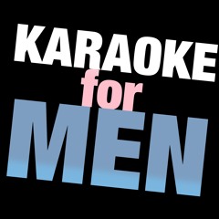 Karaoke for Men