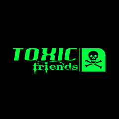 TOXICFRIENDS