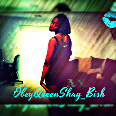 ObeyQueenShay_Bish