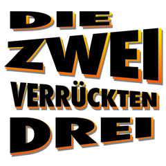 DieZweiVerrücktenDrei