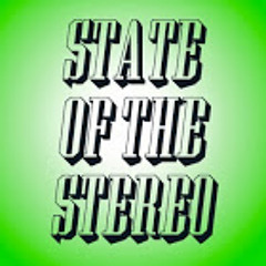 State Of The Stereo