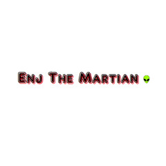 Enj The Martian