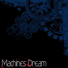 MachinesDream
