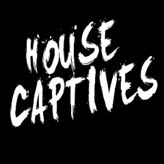 Housecaptives