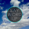 Say Word Up