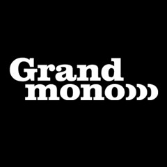 Grandmono