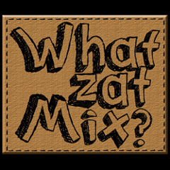 What Zat Mix?