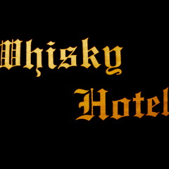 Whisky Hotel