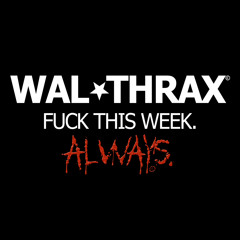 WAL*THRAX