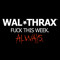WAL*THRAX
