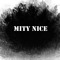 Mity Nice