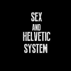 SexAndHelveticSystem