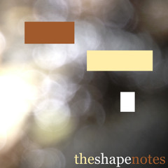 The Shape Notes