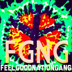 FeelGoodNATIONGang