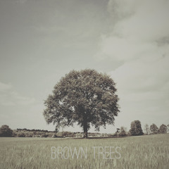 Brown Trees