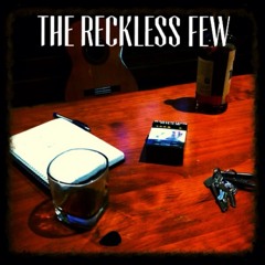 The Reckless Few