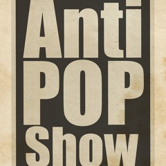 Anti Pop Show