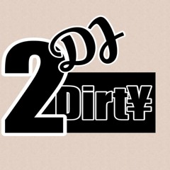 DJ 2Dirt¥