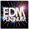 The EDM Platinum