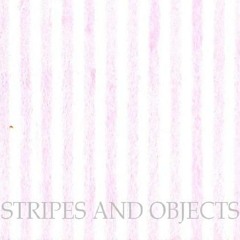 Stripes & Objects
