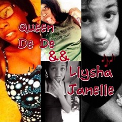Queen DeDe&Llysha Janelle