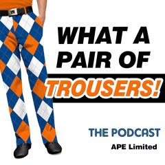 What a Pair of Trousers!