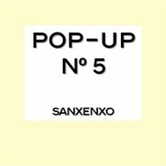 Pop Up Nº5 Sanxenxo