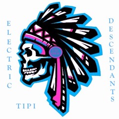 Electric Tipi Descendants