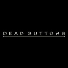 Dead Buttons